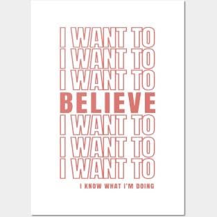 I Want To Believe Posters and Art